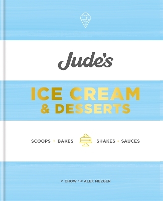 Jude's Ice Cream & Desserts - Chow Mezger, Alex Mezger
