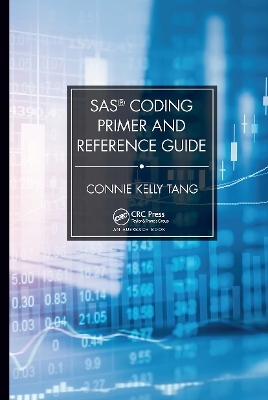 SAS® Coding Primer and Reference Guide - Connie Tang