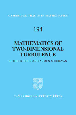 Mathematics of Two-Dimensional Turbulence -  Sergei Kuksin,  Armen Shirikyan