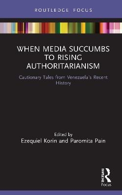 When Media Succumbs to Rising Authoritarianism - 