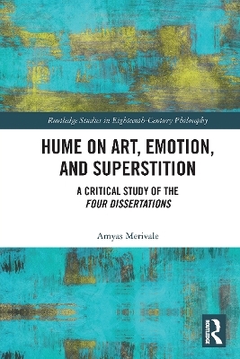 Hume on Art, Emotion, and Superstition - Amyas Merivale
