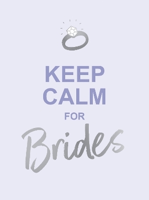 Keep Calm for Brides - Summersdale Publishers
