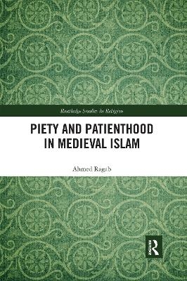 Piety and Patienthood in Medieval Islam