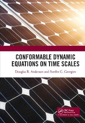 Conformable Dynamic Equations on Time Scales