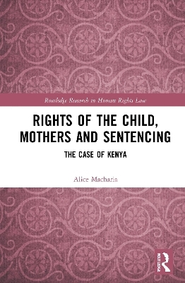 Rights of the Child, Mothers and Sentencing