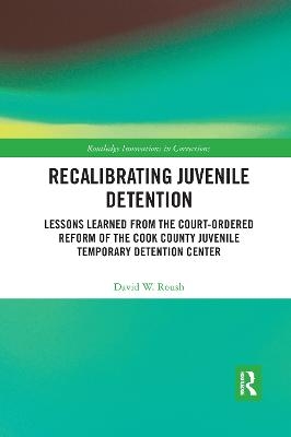 Recalibrating Juvenile Detention