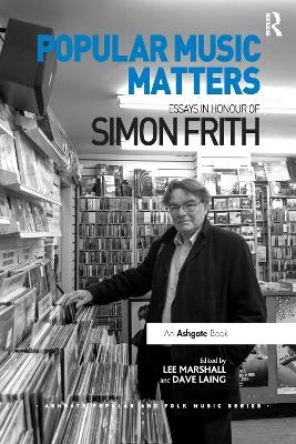 Popular Music Matters - Lee Marshall, Dave Laing