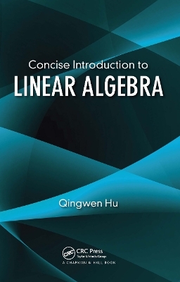 Concise Introduction to Linear Algebra - Qingwen Hu