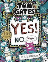 Tom Gates: Tom Gates:Yes! No. (Maybe...) - Pichon, Liz