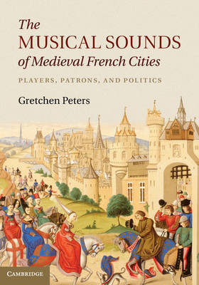 Musical Sounds of Medieval French Cities -  Gretchen Peters