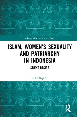 Islam, Women's Sexuality and Patriarchy in Indonesia - Irma Riyani