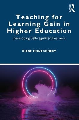 Teaching for Learning Gain in Higher Education - Diane Montgomery