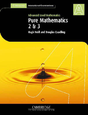 Pure Mathematics 2 and 3 (International) -  Hugh Neill,  Douglas Quadling