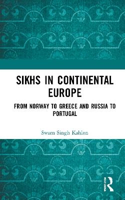 Sikhs in Continental Europe - Swarn Singh Kahlon