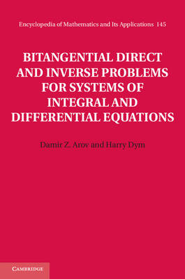 Bitangential Direct and Inverse Problems for Systems of Integral and Differential Equations -  Damir Z. Arov,  Harry Dym