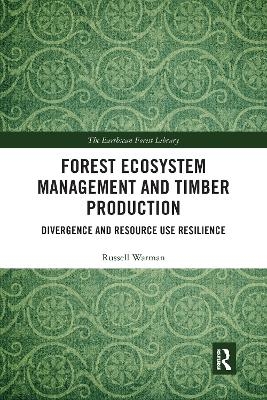 Forest Ecosystem Management and Timber Production - Russell Warman