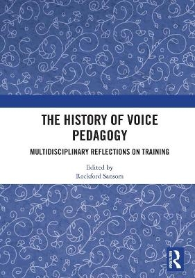 The History of Voice Pedagogy - 