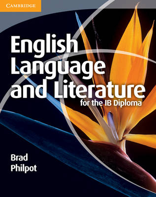 English Language and Literature for the IB Diploma -  Brad Philpot