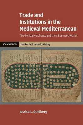 Trade and Institutions in the Medieval Mediterranean -  Jessica L. Goldberg