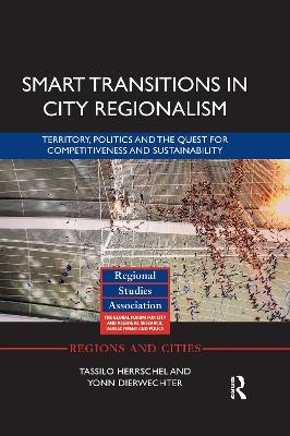 Smart Transitions in City Regionalism - Tassilo Herrschel, Yonn Dierwechter