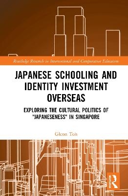 Japanese Schooling and Identity Investment Overseas