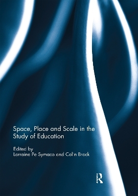 Space, Place and Scale in the Study of Education - 