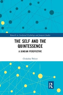 The Self and the Quintessence - Christine Driver