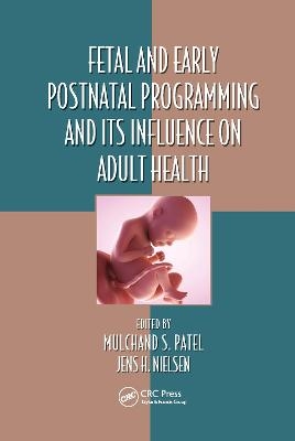 Fetal and Early Postnatal Programming and its Influence on Adult Health