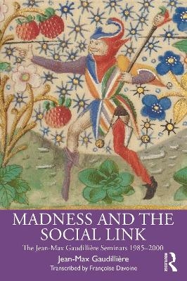 Madness and the Social Link - Jean Max Gaudilli&egrave;re