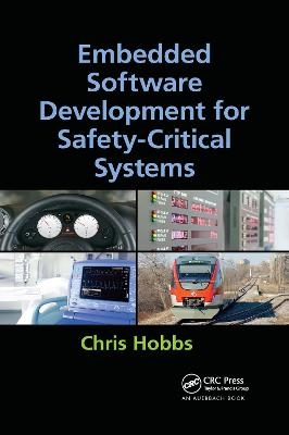 Embedded Software Development for Safety-Critical Systems - Chris Hobbs