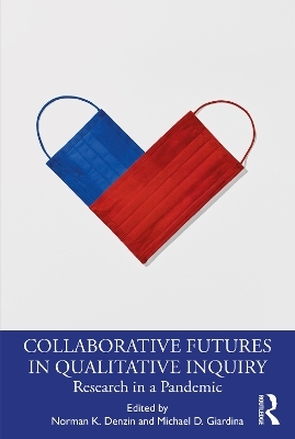 Collaborative Futures in Qualitative Inquiry - 