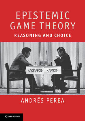 Epistemic Game Theory -  Andres Perea