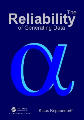 The Reliability of Generating Data - Klaus Krippendorff