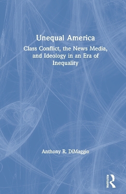 Unequal America - Anthony DiMaggio