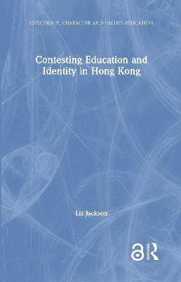 Contesting Education and Identity in Hong Kong - Liz Jackson