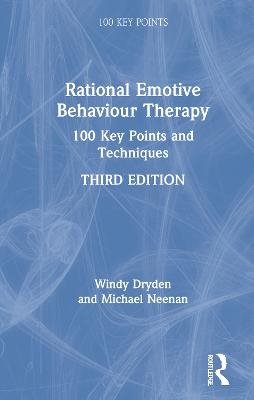 Rational Emotive Behaviour Therapy - Windy Dryden, Michael Neenan