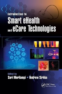 Introduction to Smart eHealth and eCare Technologies - 