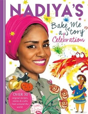 Nadiya's Bake Me a Celebration Story - Nadiya Hussain