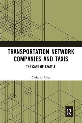 Transportation Network Companies and Taxis - Craig A. Leisy