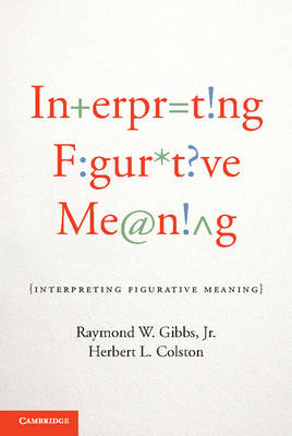 Interpreting Figurative Meaning -  Herbert L. Colston,  Jr Raymond W. Gibbs