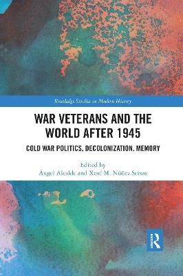 War Veterans and the World after 1945 - 