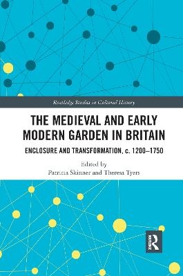 The Medieval and Early Modern Garden in Britain - 