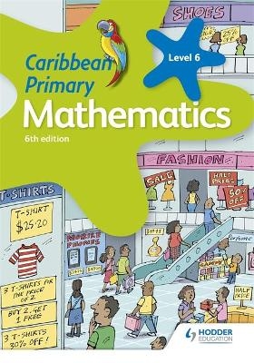 Caribbean Primary Mathematics Book 6 6th edition - Karen Morrison