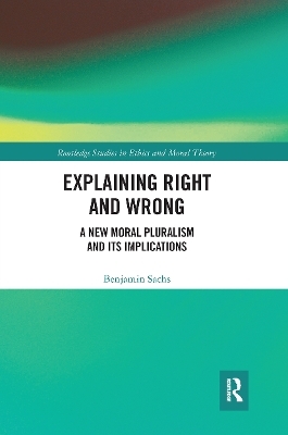 Explaining Right and Wrong - Benjamin Sachs