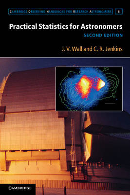 Practical Statistics for Astronomers -  C. R. Jenkins,  J. V. Wall