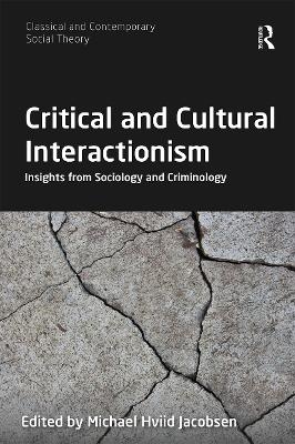 Critical and Cultural Interactionism - 