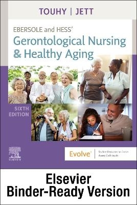Ebersole and Hess' Gerontological Nursing & Healthy Aging - Binder Ready - Theris A Touhy, Kathleen F Jett