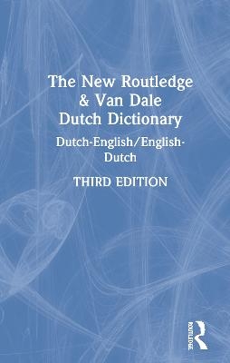 The New Routledge & Van Dale Dutch Dictionary