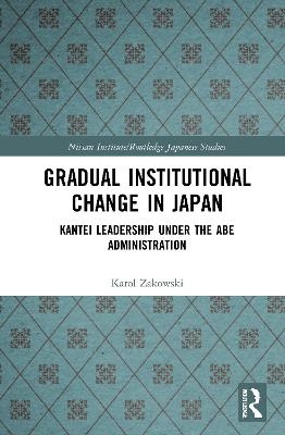 Gradual Institutional Change in Japan - Karol Zakowski