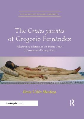 The Cristos yacentes of Gregorio Fern&aacute;ndez - Ilenia Col&oacute;n Mendoza
